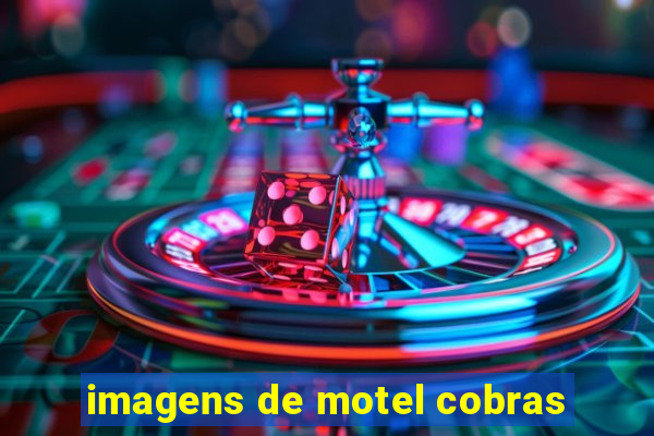 imagens de motel cobras