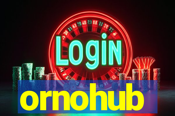 ornohub