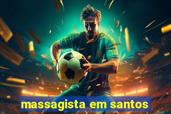 massagista em santos