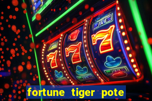 fortune tiger pote de ouro completo