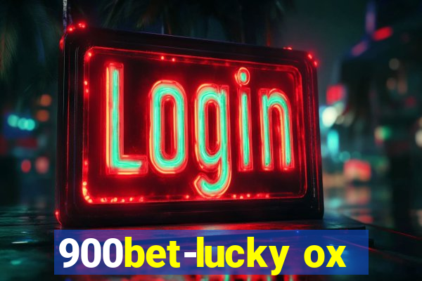 900bet-lucky ox