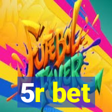 5r bet