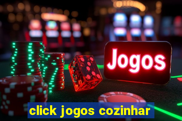 click jogos cozinhar