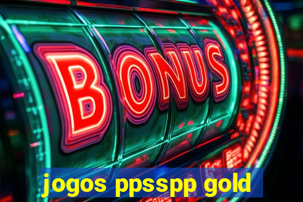 jogos ppsspp gold