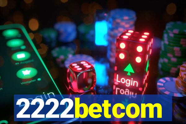 2222betcom