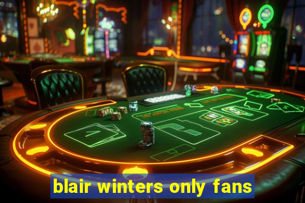 blair winters only fans