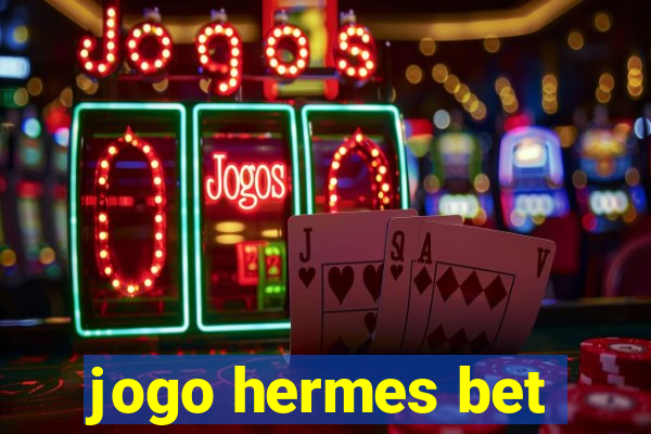 jogo hermes bet