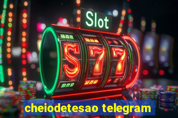 cheiodetesao telegram