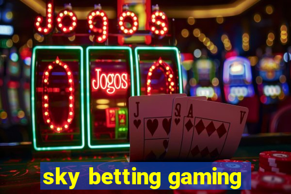 sky betting gaming