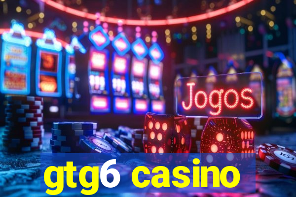 gtg6 casino