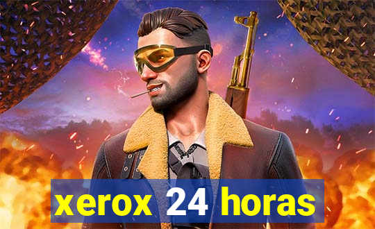 xerox 24 horas