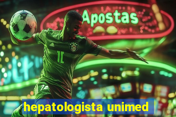 hepatologista unimed