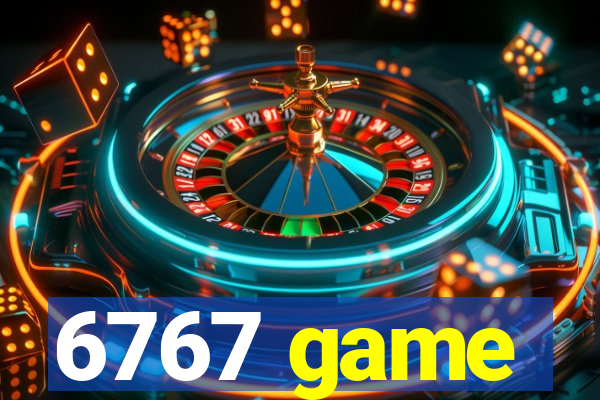 6767 game