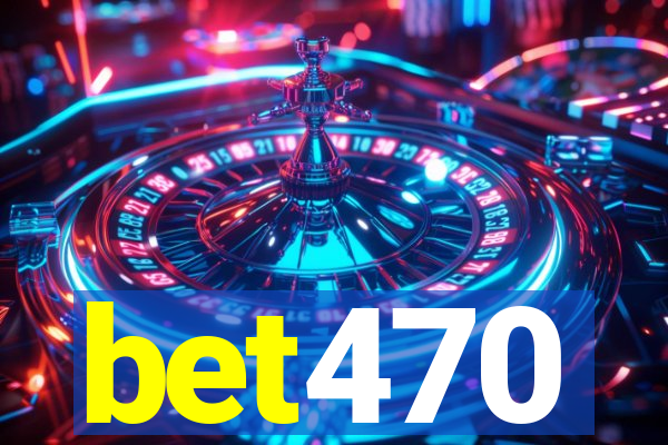 bet470