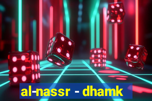 al-nassr - dhamk