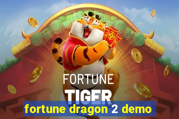 fortune dragon 2 demo