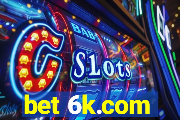 bet 6k.com