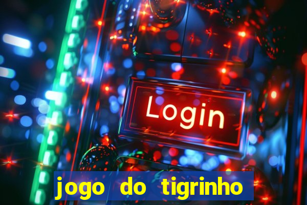 jogo do tigrinho com depósito mínimo de r$ 1