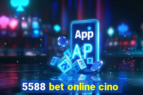 5588 bet online cino