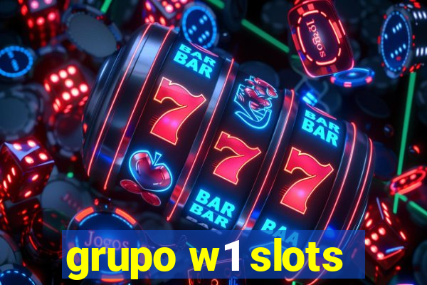 grupo w1 slots