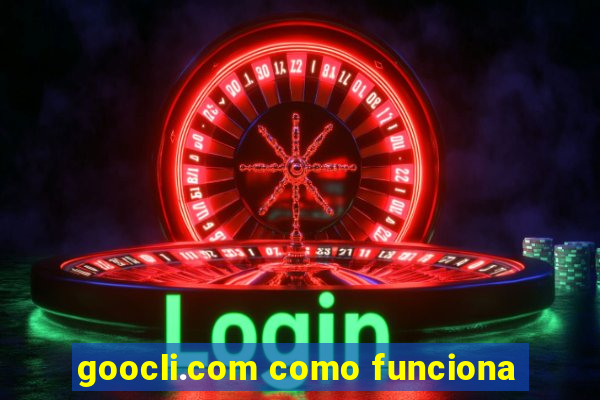 goocli.com como funciona