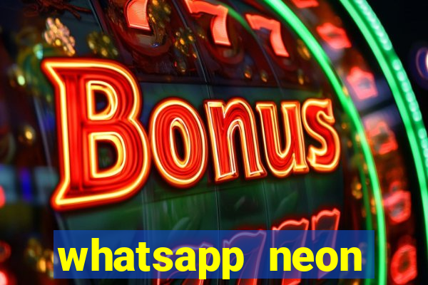 whatsapp neon consiga mais