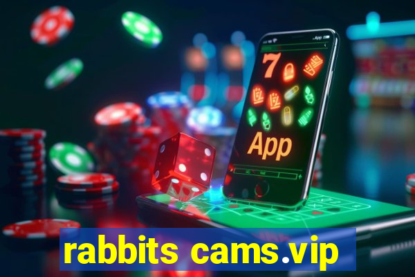 rabbits cams.vip