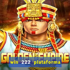 win 222 plataforma de jogos