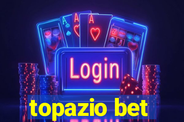 topazio bet