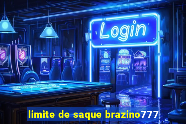 limite de saque brazino777