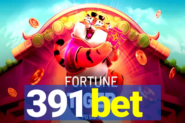 391 bet