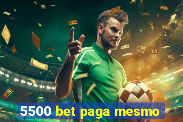 5500 bet paga mesmo