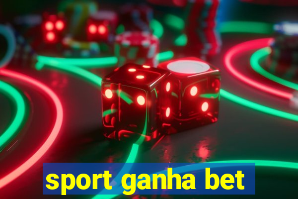 sport ganha bet