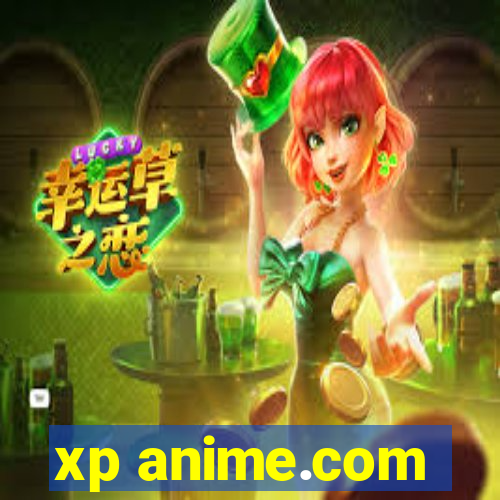 xp anime.com