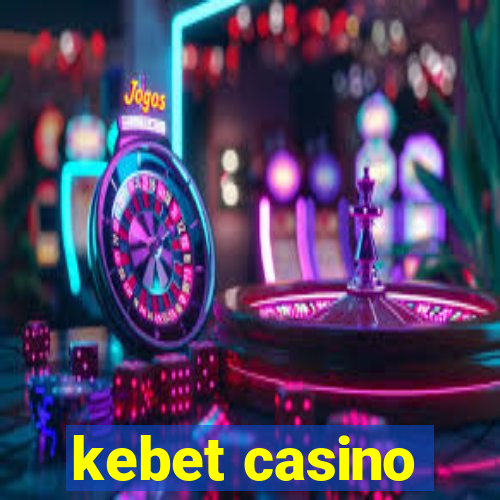 kebet casino