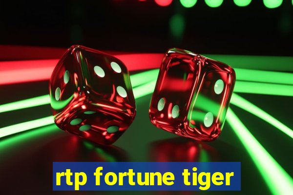 rtp fortune tiger