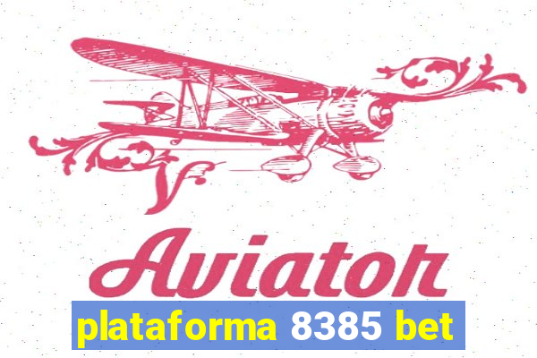 plataforma 8385 bet