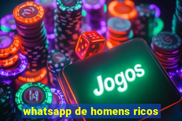 whatsapp de homens ricos