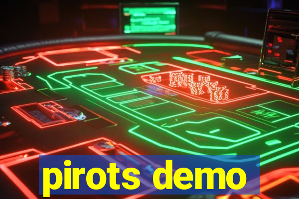 pirots demo