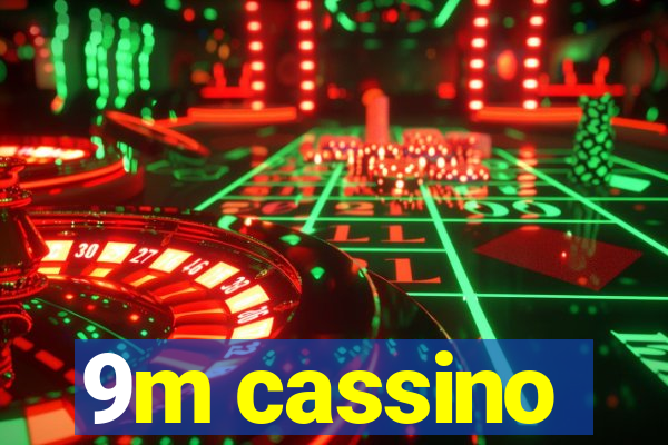 9m cassino