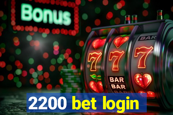 2200 bet login