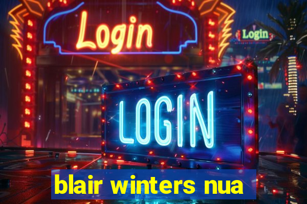 blair winters nua