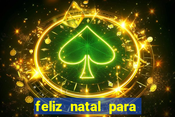 feliz natal para imprimir molde