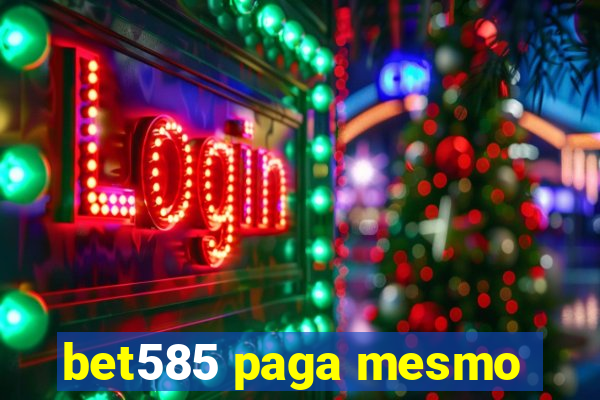 bet585 paga mesmo