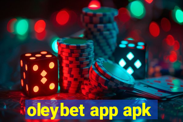 oleybet app apk