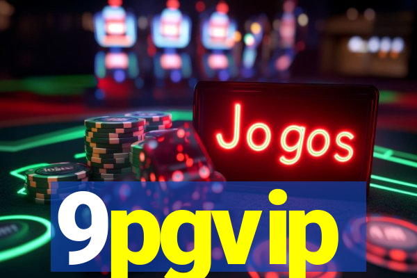 9pgvip