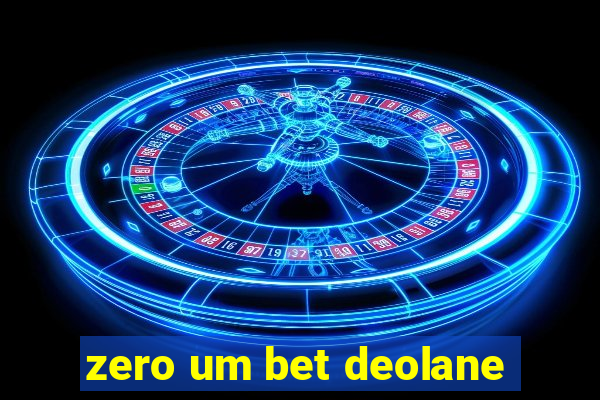 zero um bet deolane