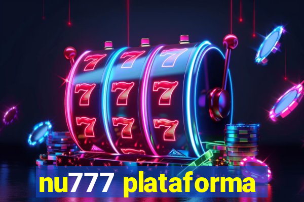 nu777 plataforma