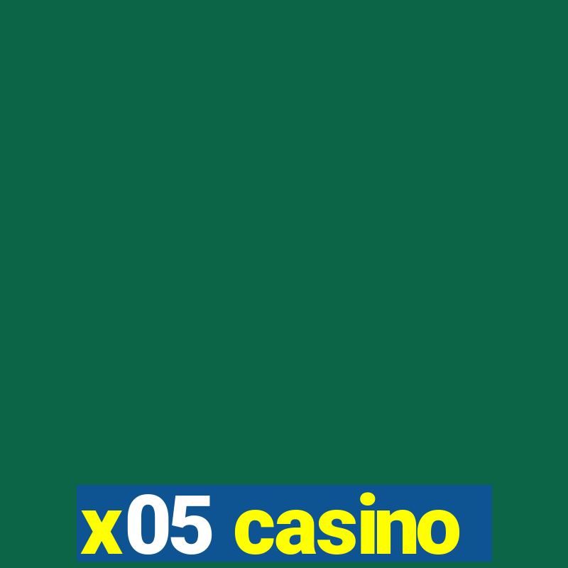 x05 casino