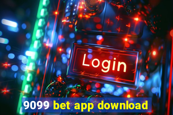 9099 bet app download